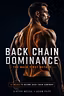 Back Chain Dominance
