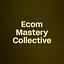 Ecom Mastery Collective