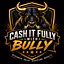 Cash It Fully With Bully