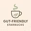 Gut-Friendly Starbucks Cheat Sheet
