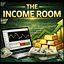The Income Room