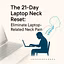 The 21-Day Laptop Neck Reset