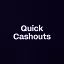 Quick Cashouts