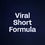 Viral Short Formula
