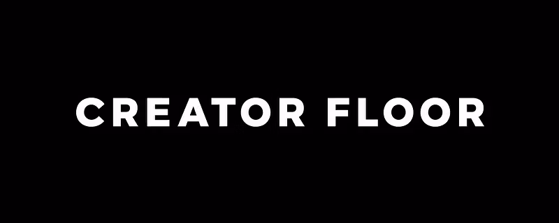 Creators Floor