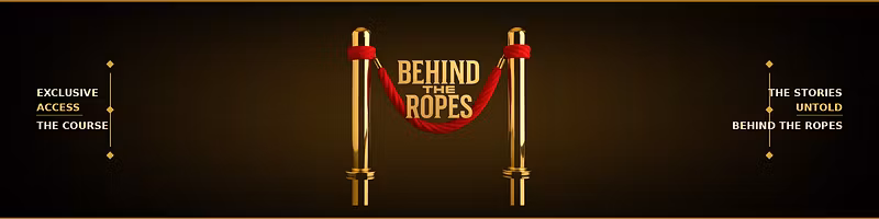 Behind The Ropes