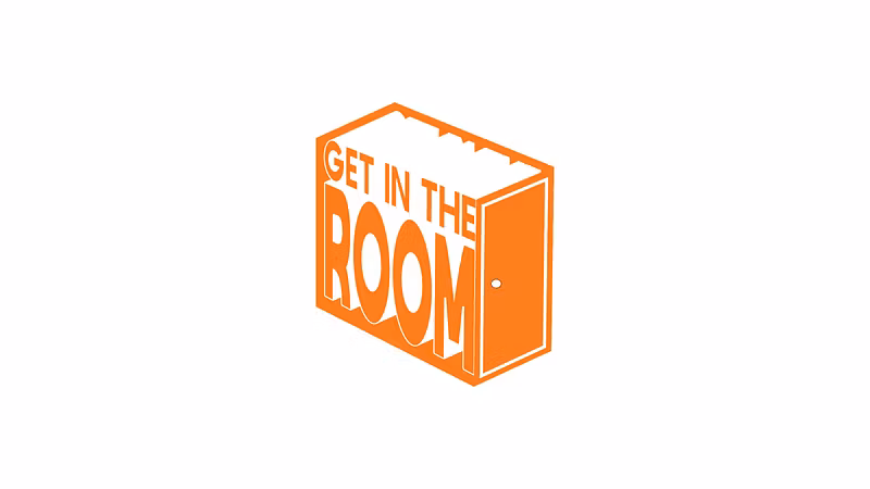 Get In The Room.
