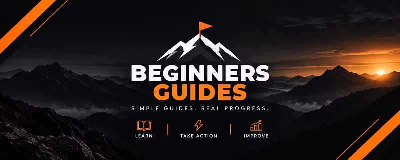 Beginners Guides