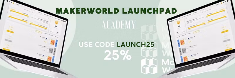 MakerWorld Launchpad Academy