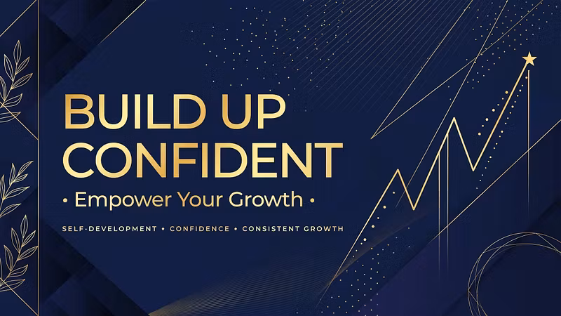 Build Up Confident