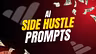 AI Side Hustle Prompt Pack