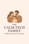 The Calm Tech Family Guide