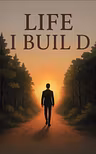 Life I Build