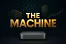 The Machine 
