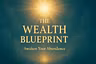 THE WEALTH BLUEPRINT