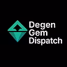 Degen Gem Dispatch