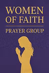 Women of Faith Prayer Group