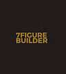 7-Figure Builder