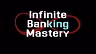 Infinite Banking Mastery