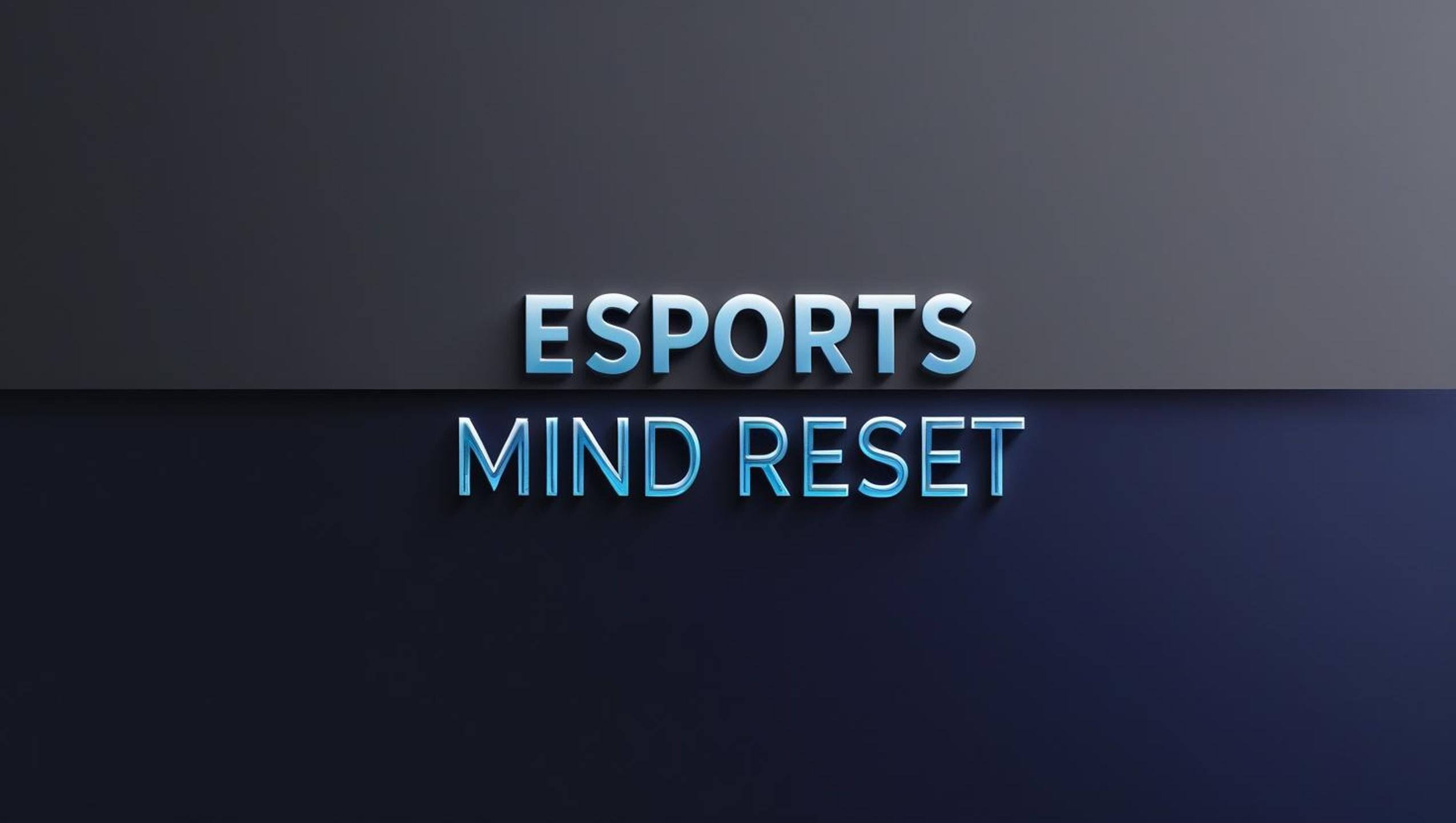 Esports mind Reset