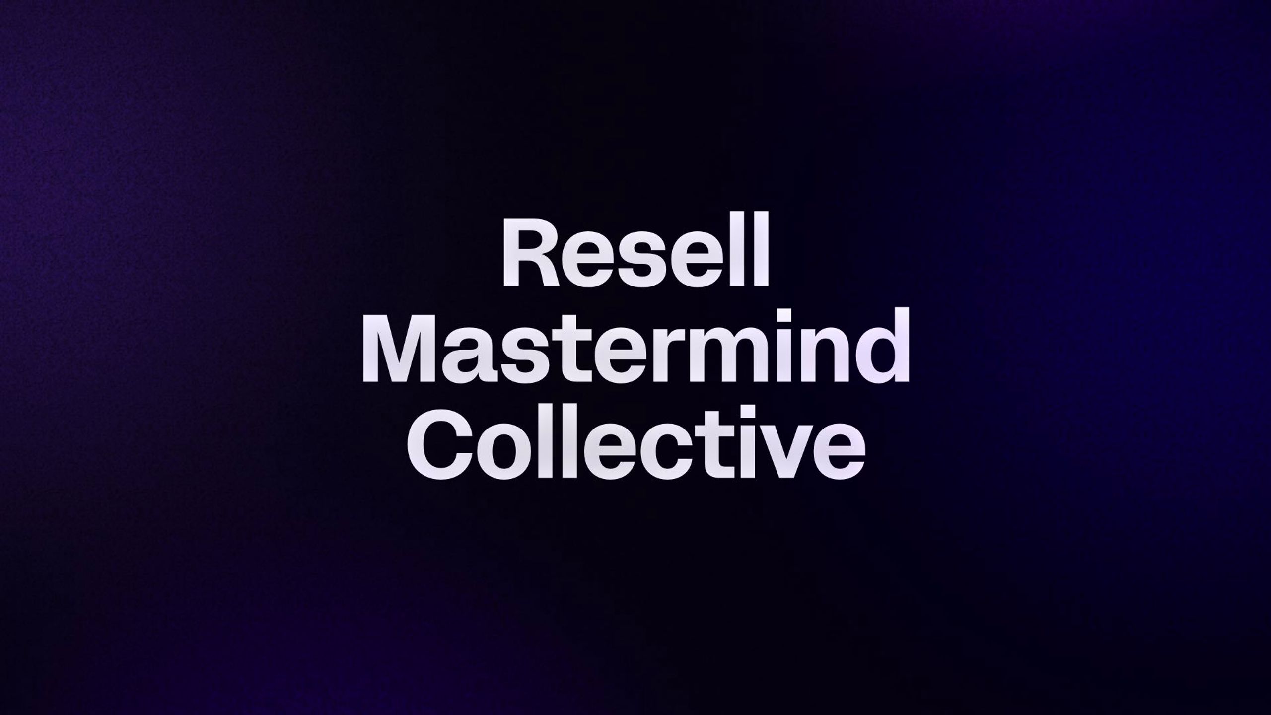 Resell Mastermind Collective