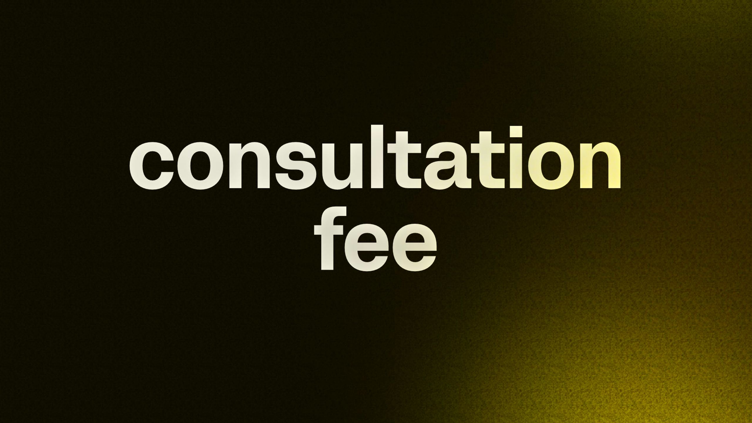 consultation fee 
