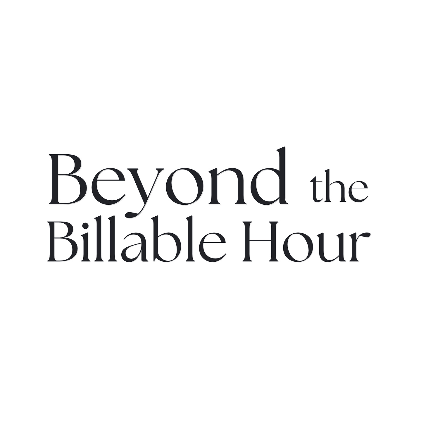 Beyond the Billable Hour