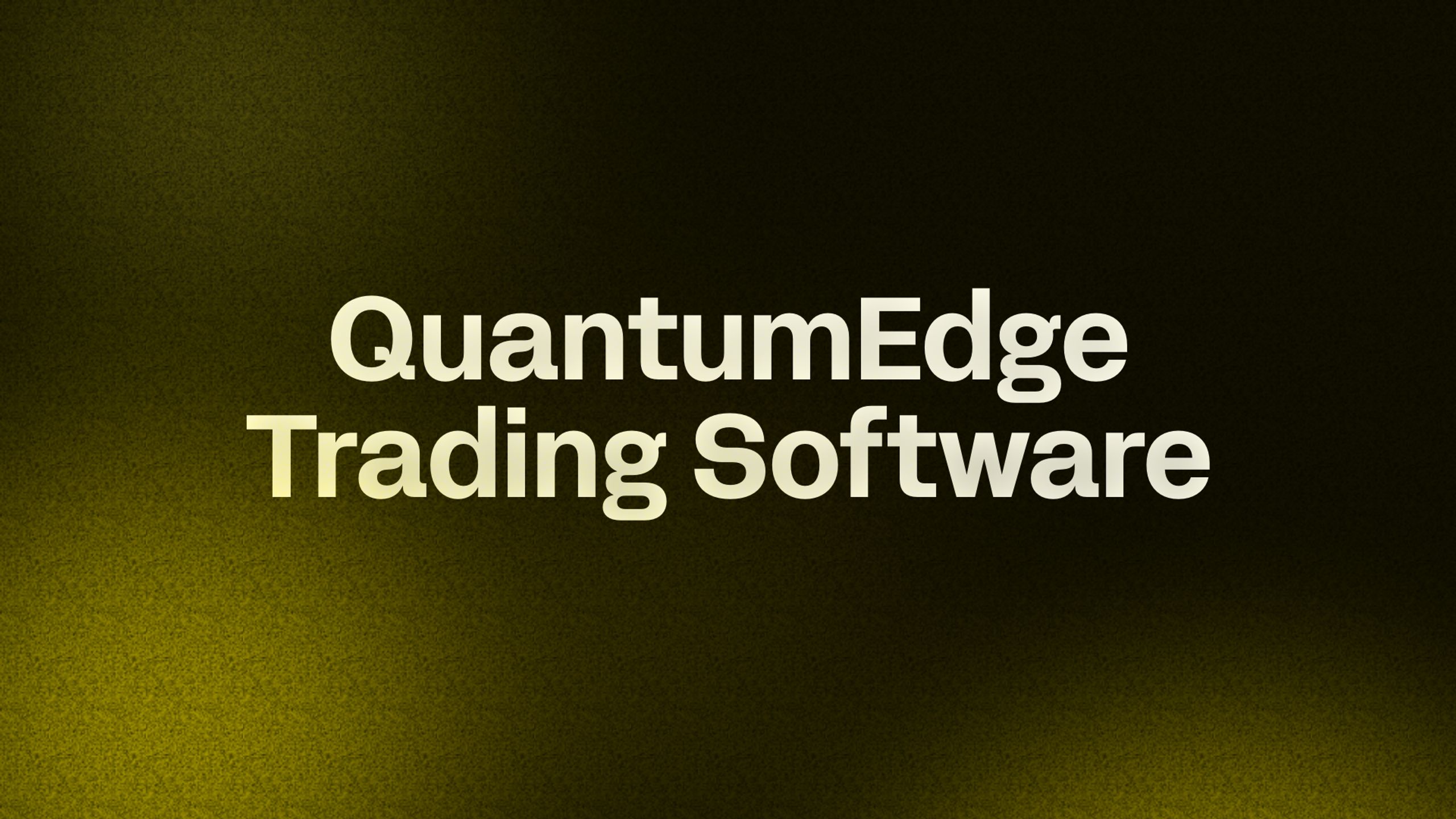 QuantumEdge Trading Software