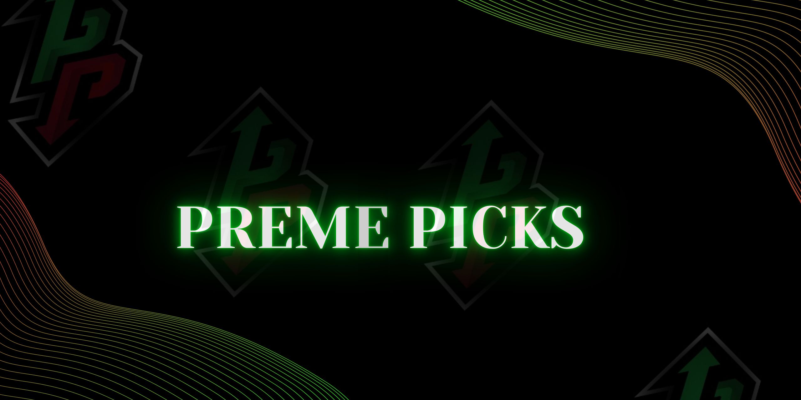 PREME PICKS