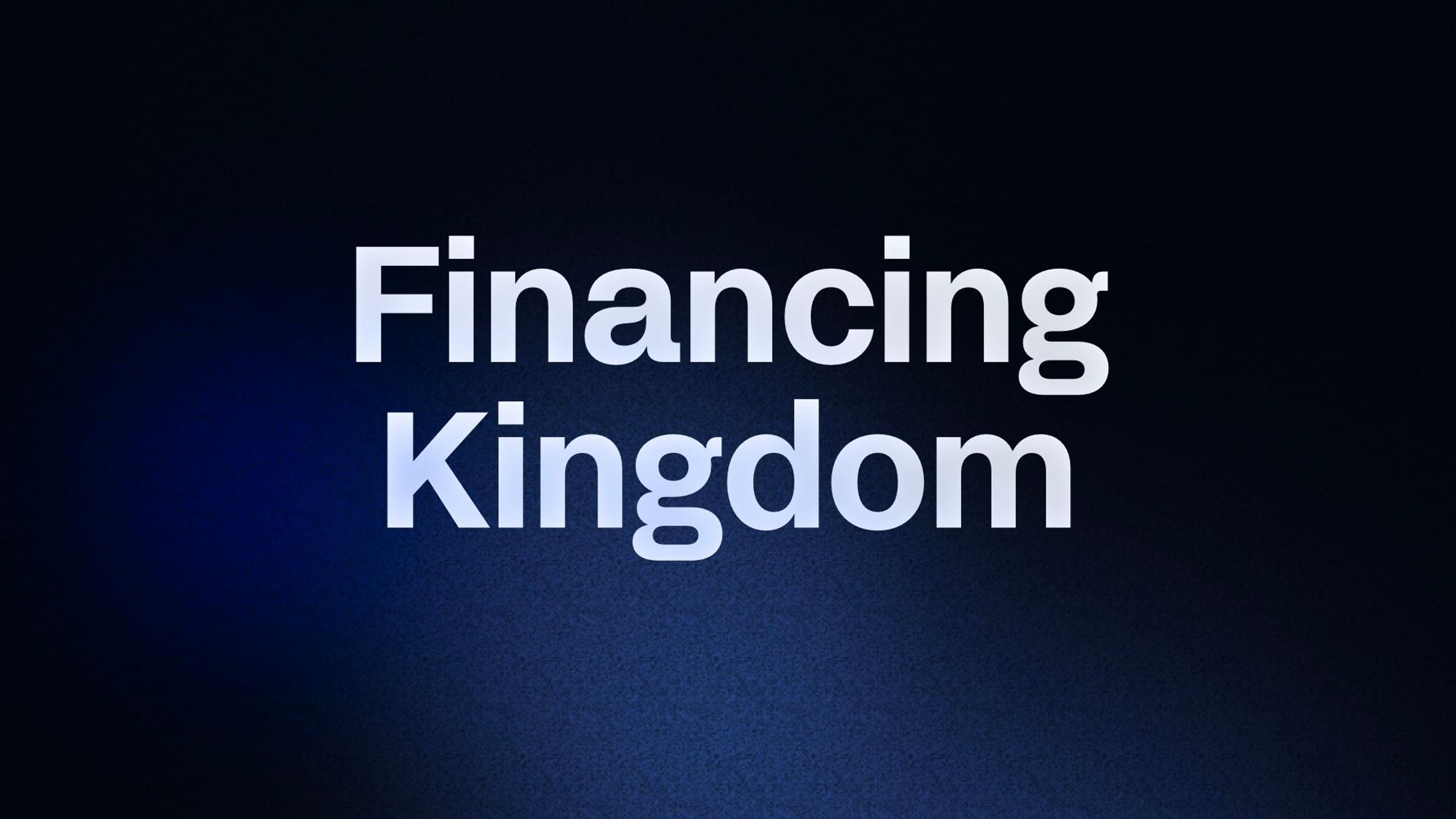 Financing Kingdom 