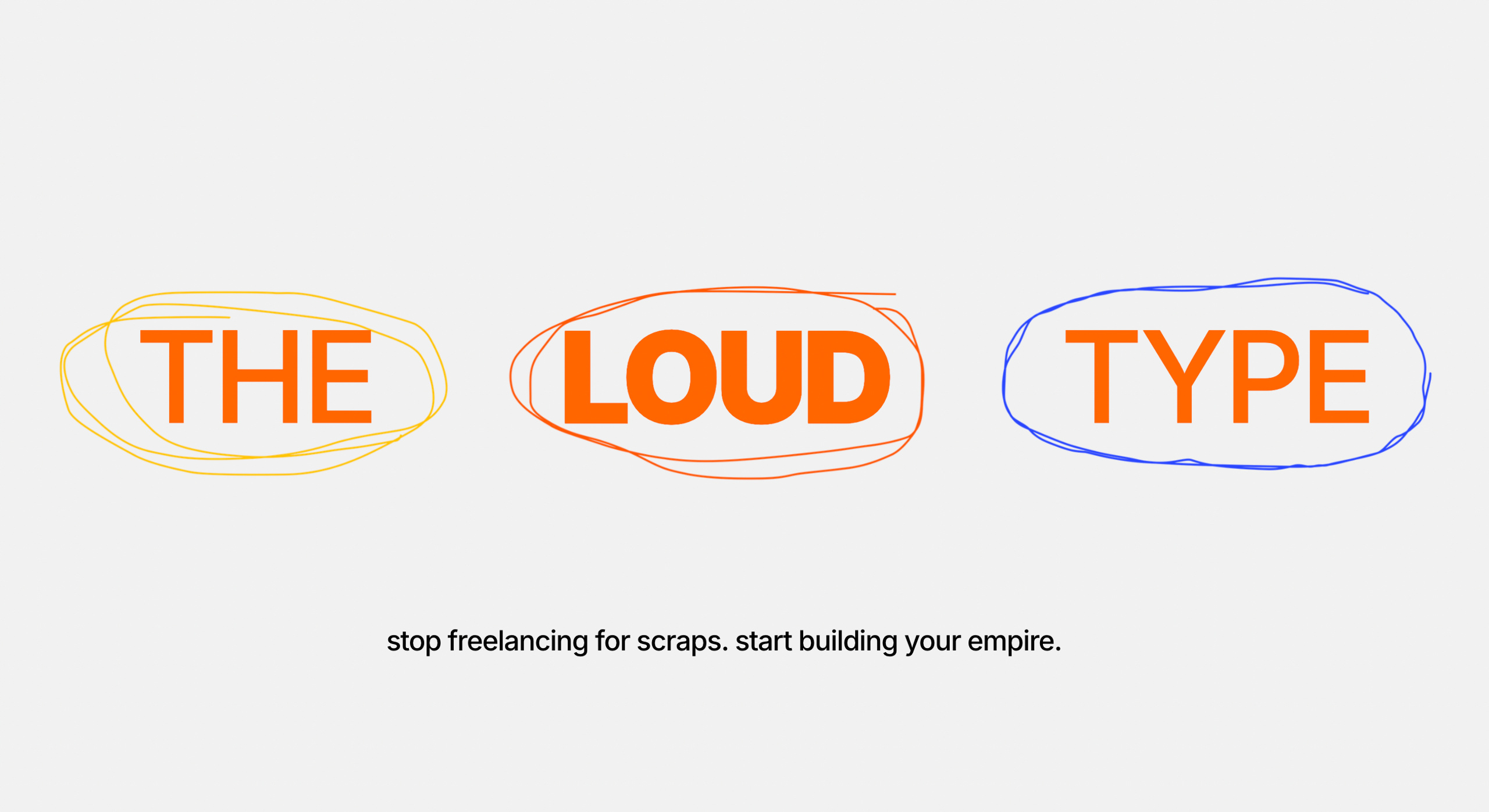 the loud type.