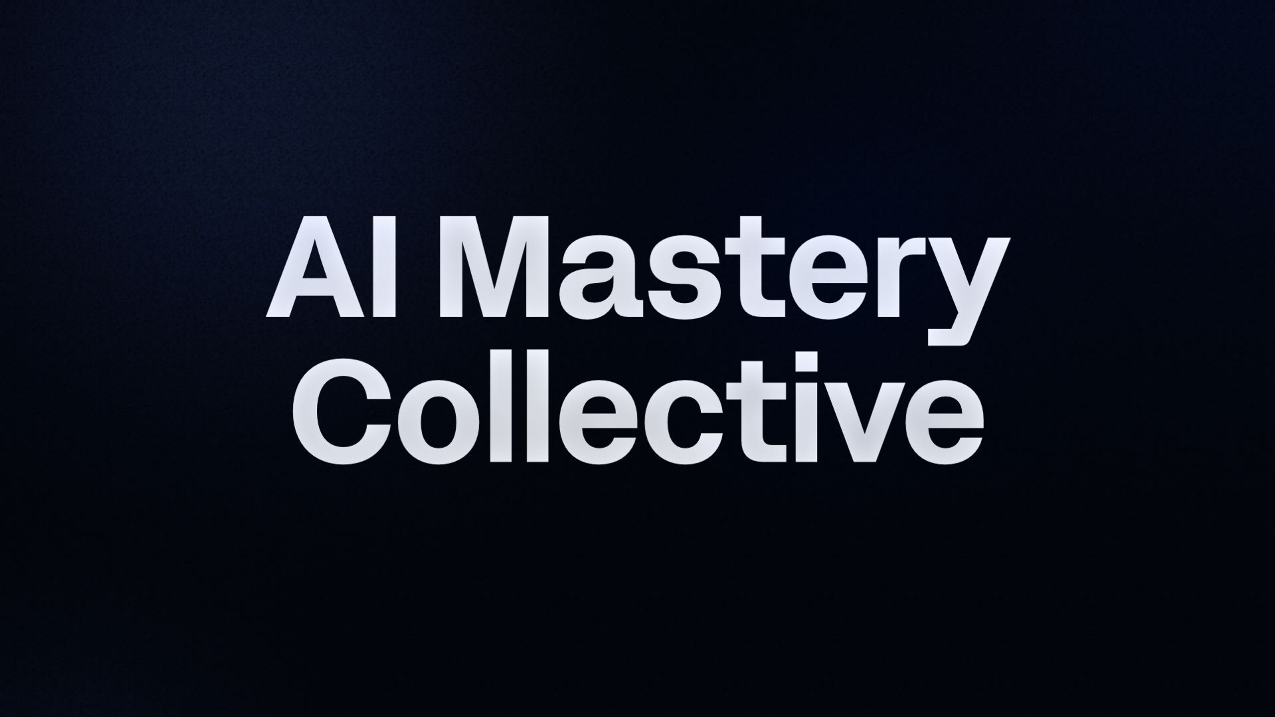 AI Mastery Collective