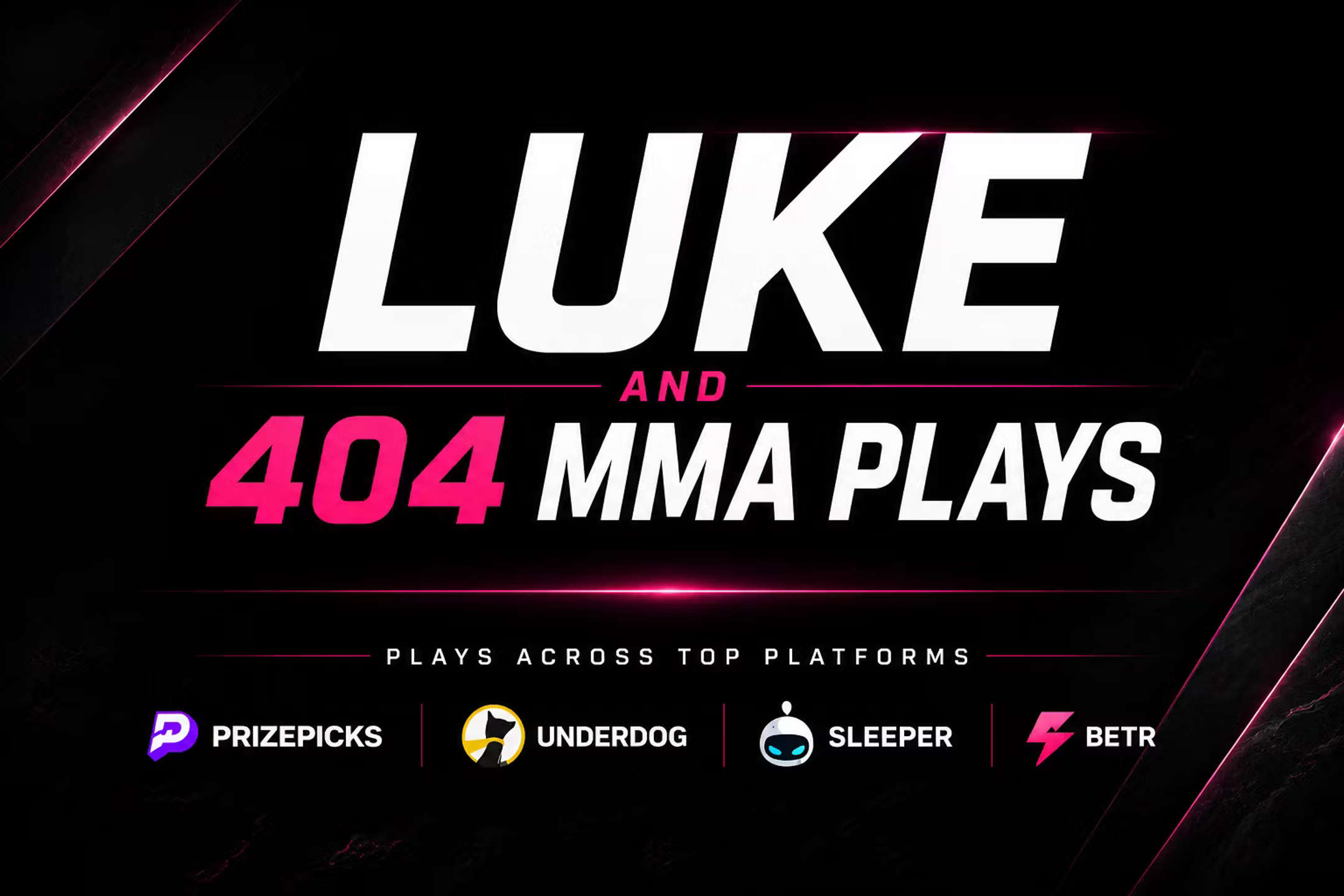 Luke & 404’s MMA Plays