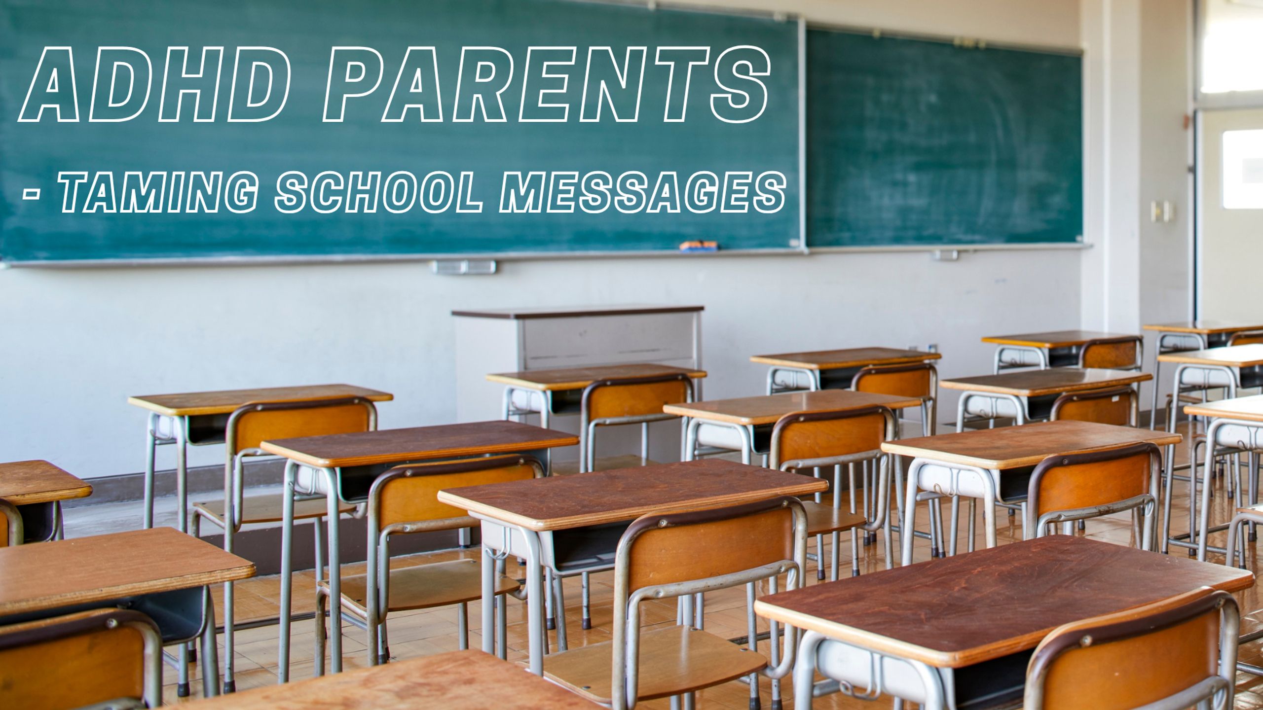 ADHD Parents Taming School Messages