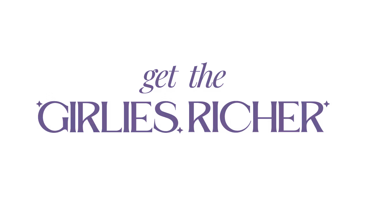 Get The Girlies Richer