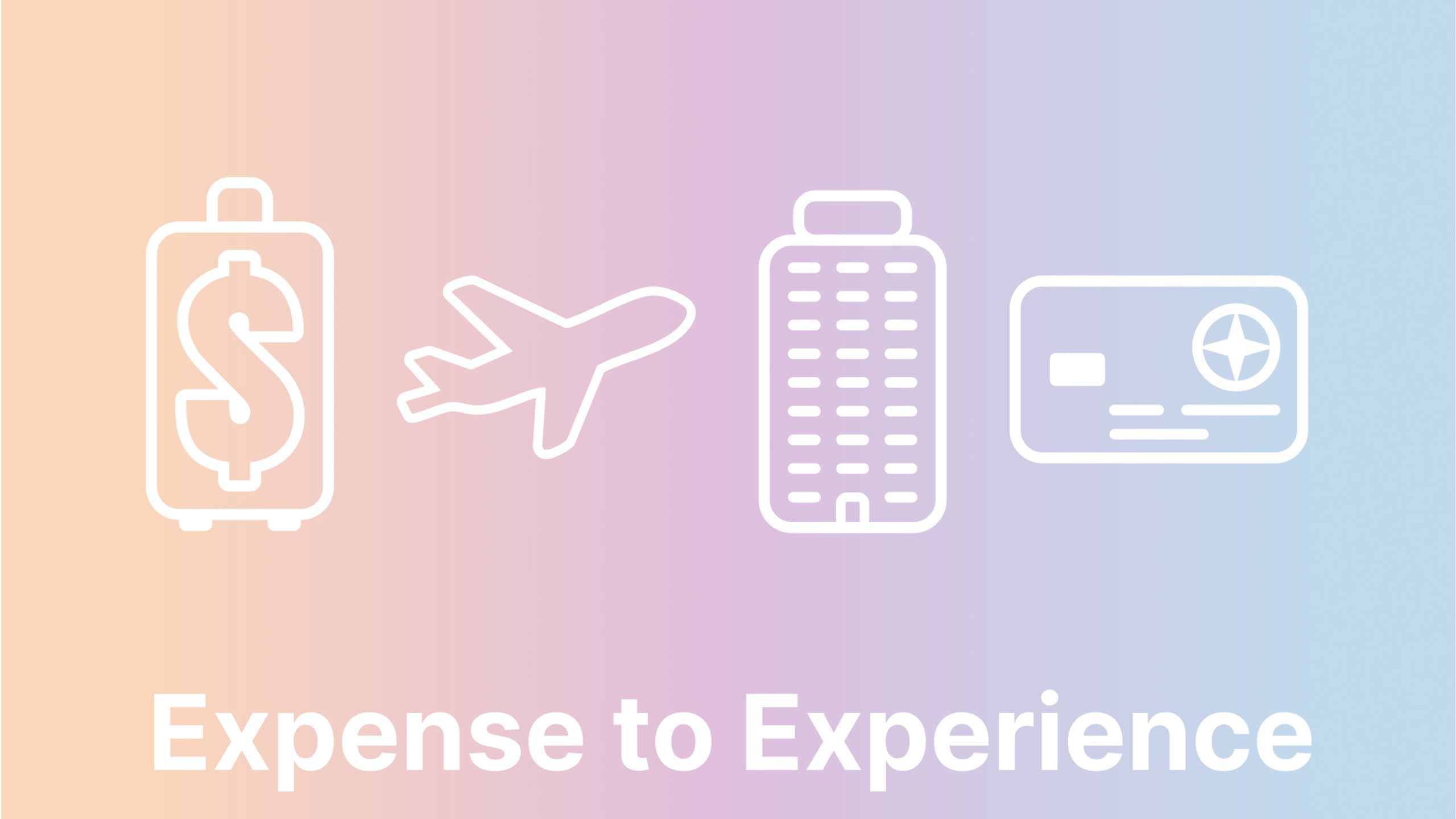 Expense to Experience