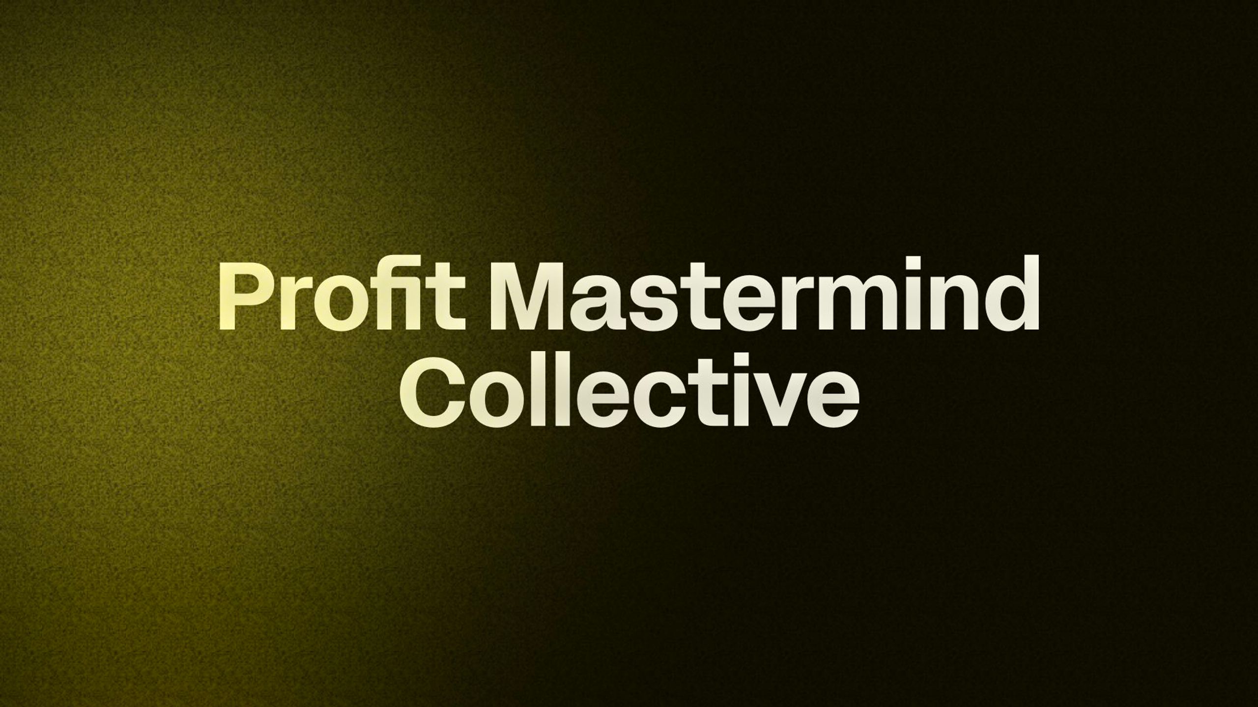 Profit Mastermind Collective