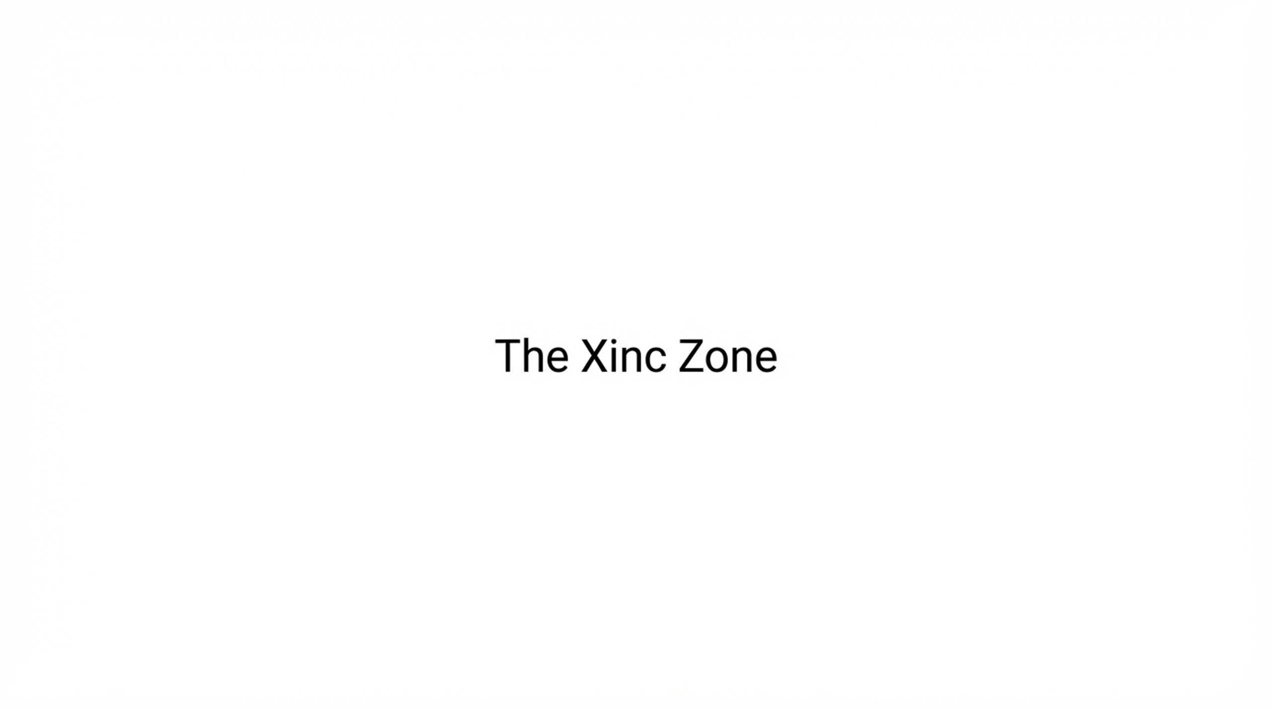 The Xinc Zone