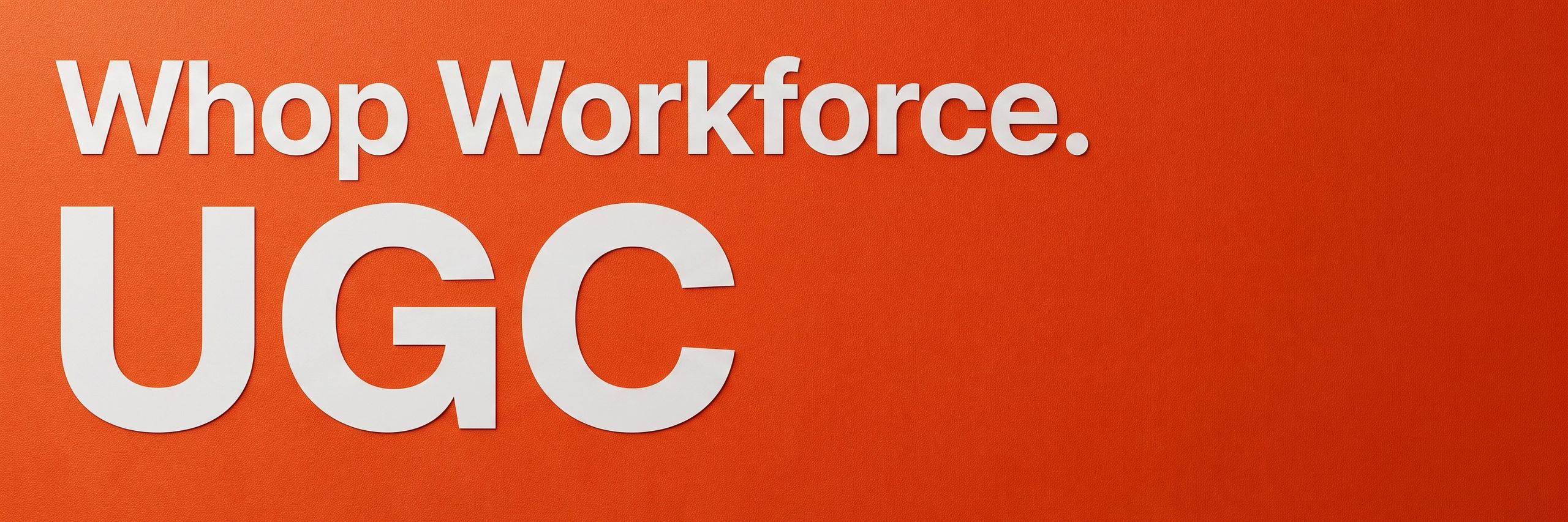 Whop Workforce UGC IN