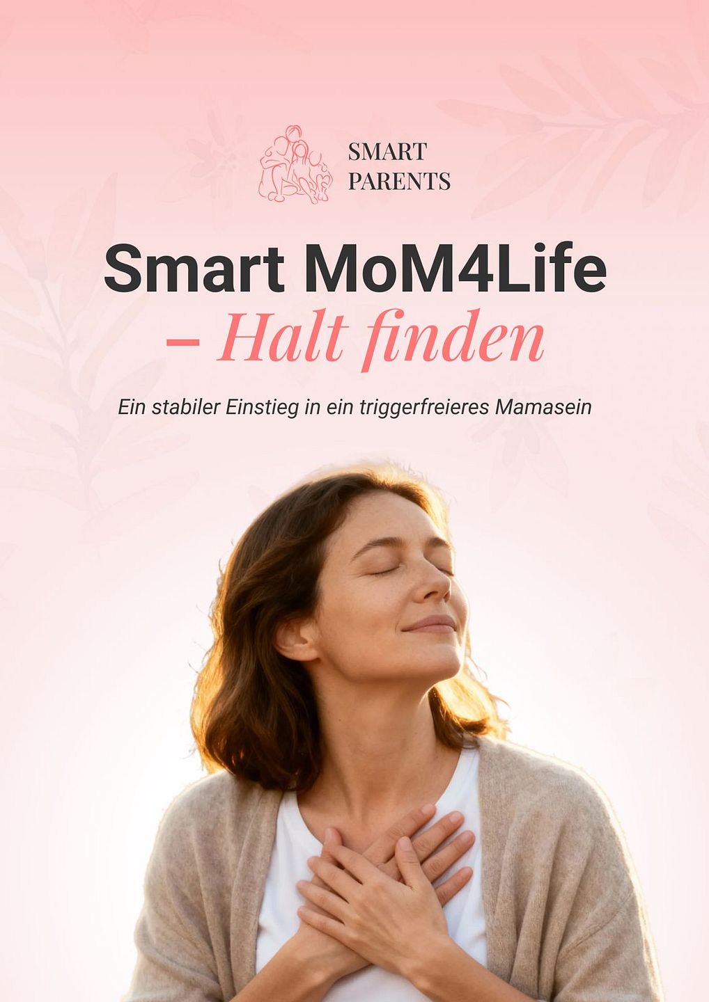 Smart Parents - Triggerfrei Mamasein