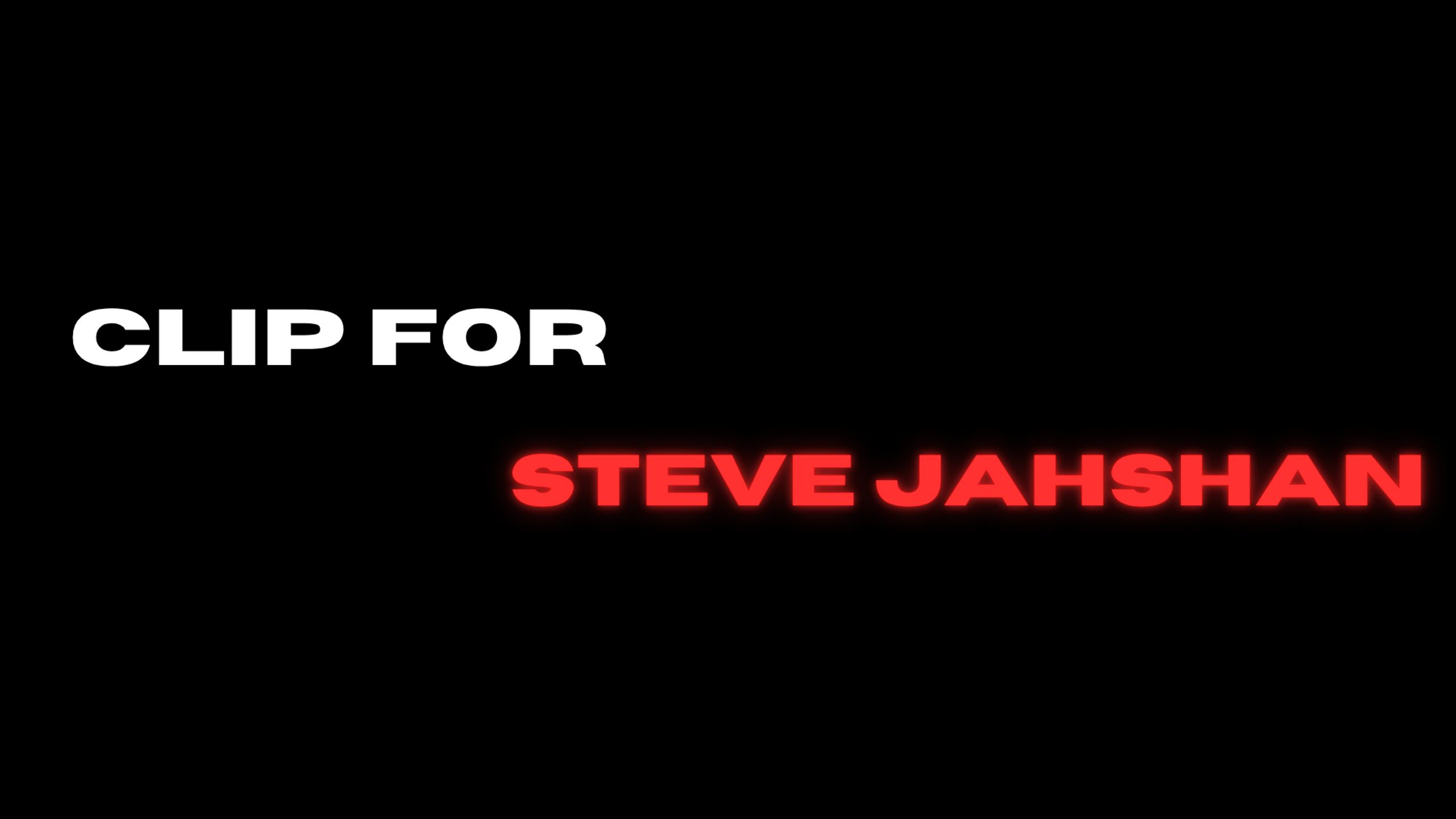 Clip For Jahshan