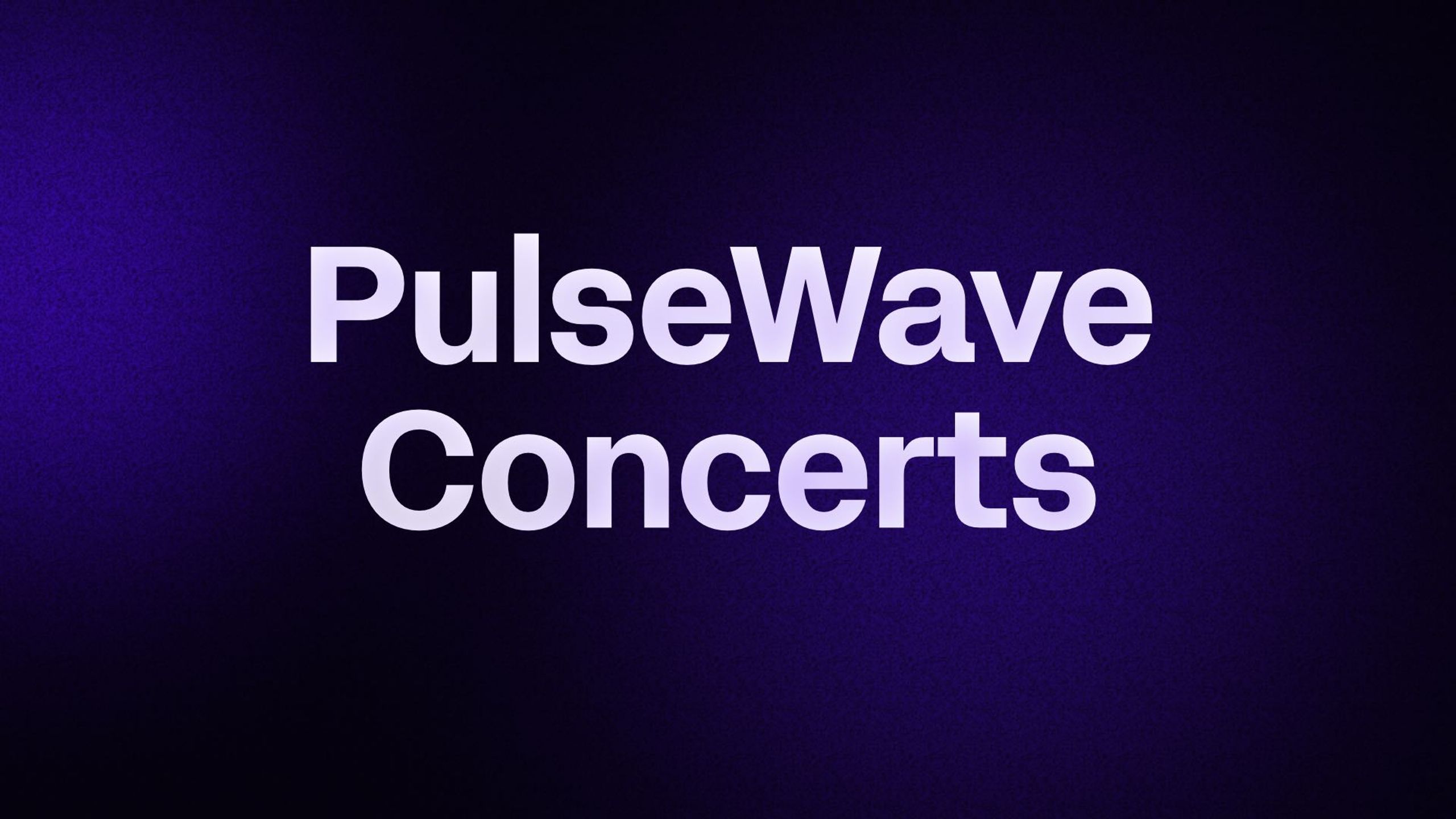PulseWave Concerts