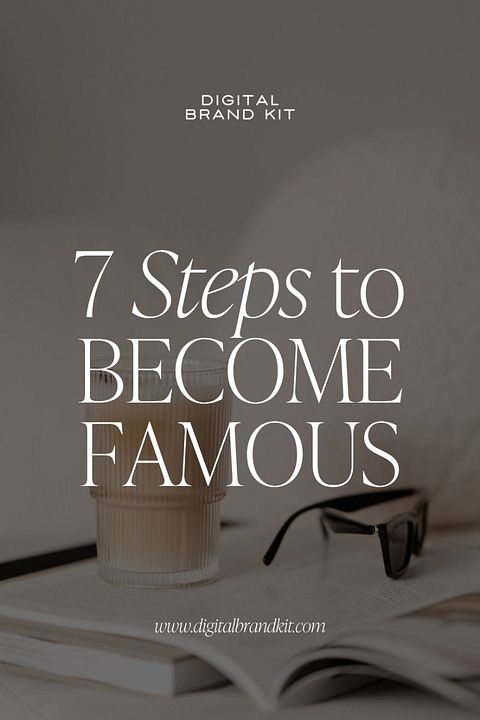 7 Step to become famous 